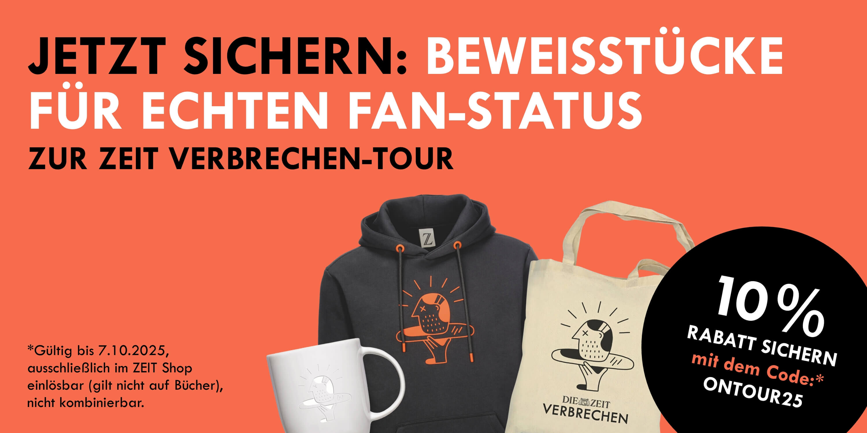 alt="Banner mit Produkten zur ZEIT Verbrechen Welt und Rabattcode ONTOUR25 für 10%"